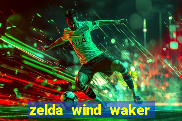 zelda wind waker rom pt br